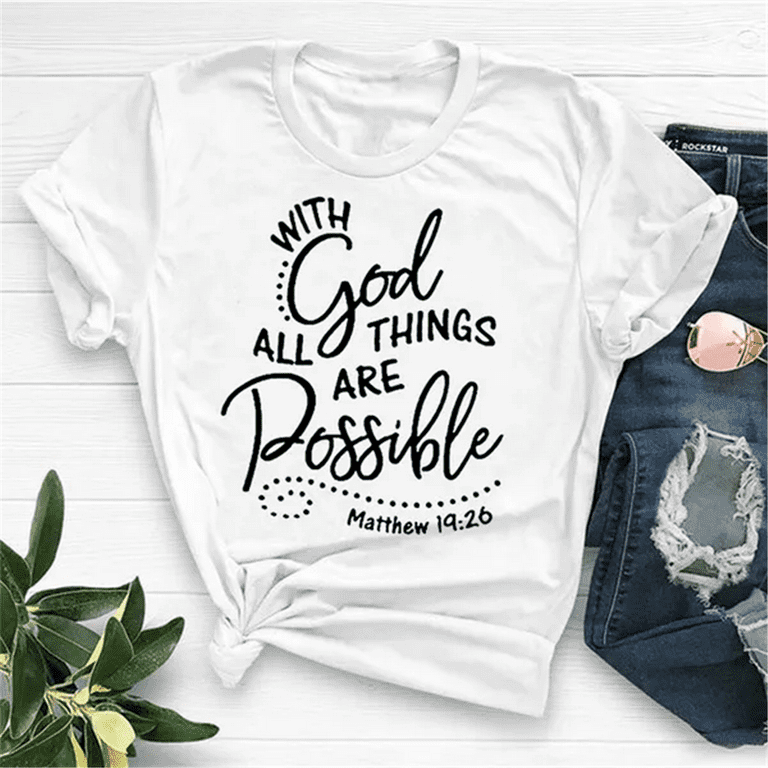 With God All Things Are Possible Women T Shirt With God All Things Are Possible Women T Shirt