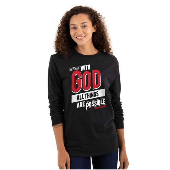 With God All Things Are Possible Long Sleeve TShirt Men Women Brisco Brands X