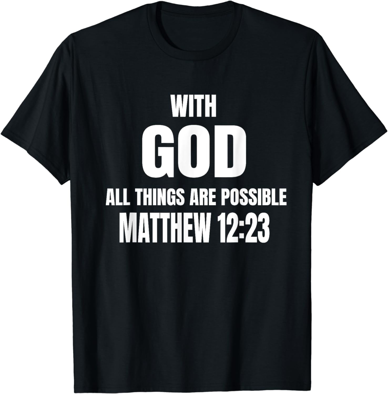 with-god-all-things-are-possible-matthew-19-23-bible-verse-t-shirt