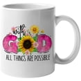 thumbnail image 1 of With God, All Things Are Possible Quote with Sunflower Art Merch Gift, White 11oz Ceramic Mug, 1 of 5