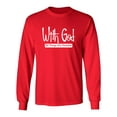 thumbnail image 1 of With God All Things Are Possible Sarcastic Novelty Gift Idea Adult Humor Funny Men's Long Sleeve Shirts, 1 of 3