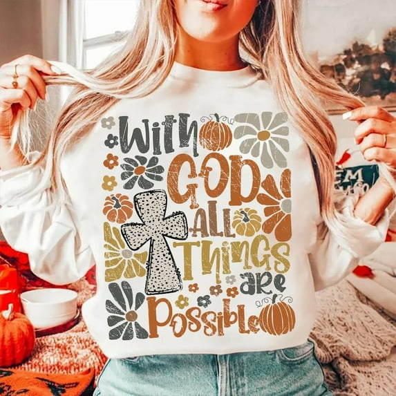 With God All Things Are Possible Sweater, Coquette Fall Pumpkin Jesus Cross Thanksgiving Sweatshirt