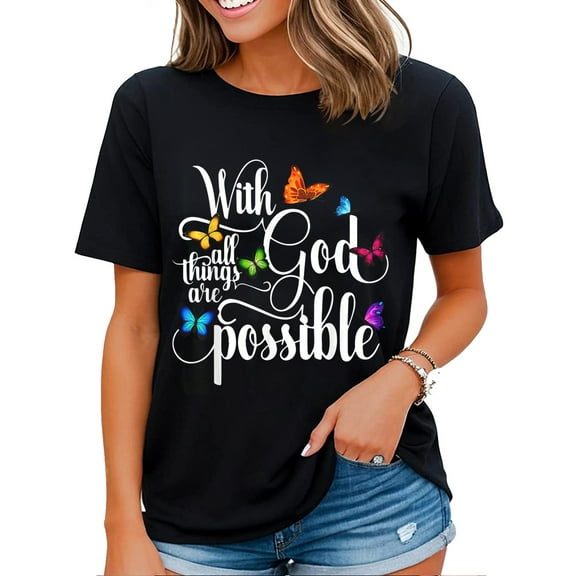 With God All Things Are Possible Women T-shirt Butterfly Graphic Faith Tee Shirt Black Large