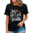 thumbnail image 1 of With God All Things Are Possible Women T-shirt Butterfly Graphic Faith Tee Shirt Black Medium, 1 of 4
