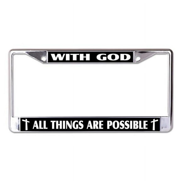 With God All Things Are Possible on Black Chrome License Plate Frame