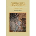 thumbnail image 1 of With God in Human Trust: Christian Faith and Contemporary Humanism, (Hardcover), 1 of 1