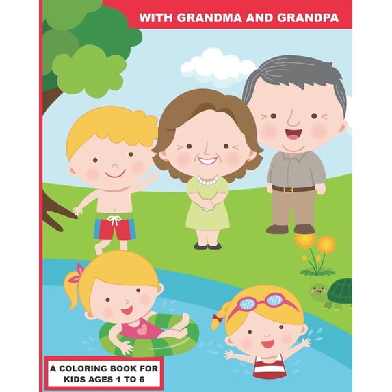 With Grandma and Grandpa: A Coloring Book for Preschoolers, (Paperback)