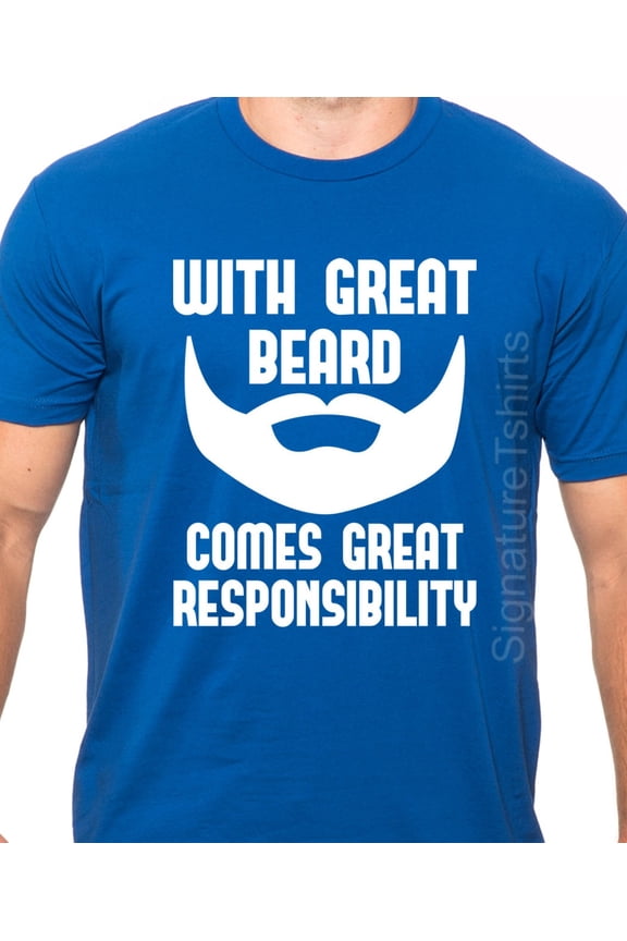 With Great Beard Comes Great Responsibility -Beard Shirt - Beard T-Shirt - Respect The Beard -Funny Beard Gifts- Funny Beard Shirt- Mens |
