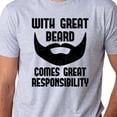 thumbnail image 1 of With Great Beard Mens Dad T-Shirt Tshirt Comes Great Responsibility Gift Husband Anniversary Father T Shirt S-2Xl, 1 of 4