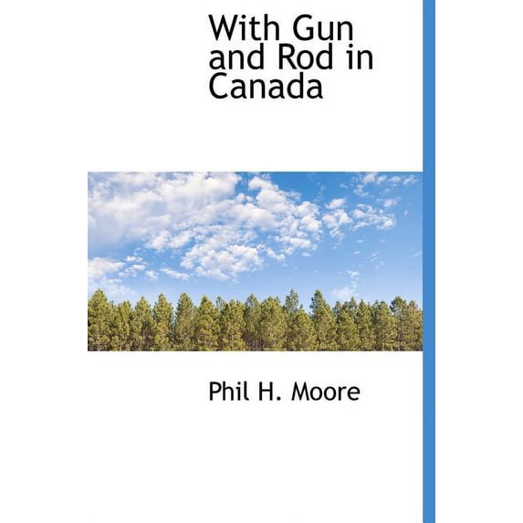 With Gun and Rod in Canada (Hardcover)