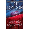 thumbnail image 1 of Pre-Owned With Her Last Breath (Mass Market Paperback) 006000181X 9780060001810, 1 of 1