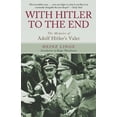 thumbnail image 1 of With Hitler to the End : The Memoirs of Adolf Hitler's Valet (Paperback), 1 of 2