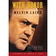 thumbnail image 1 of Pre-Owned With Honor: Melvin Laird in War, Peace, and Politics (Hardcover) 0299226808 9780299226800, 1 of 1