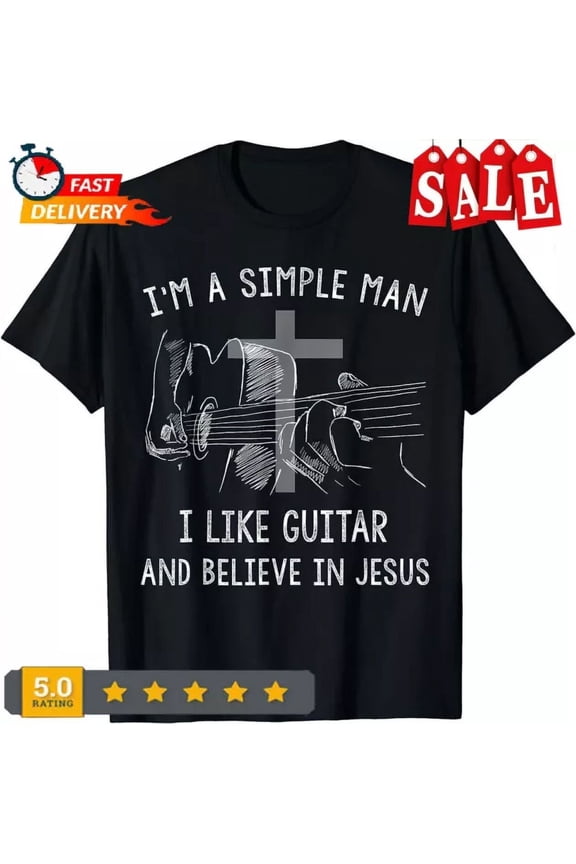 With I'M A Simple Man I Like Guitars And Believe In Jesus Vintage T-Shirt Birthday Gifts; For Men & Women