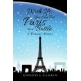thumbnail image 1 of With Ifs, You Can Put Paris in a Bottle: A Woman's Memoir (Paperback), 1 of 1