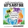 thumbnail image 1 of With Imagination Let's Just See What These Insects Can Be, (Paperback), 1 of 1