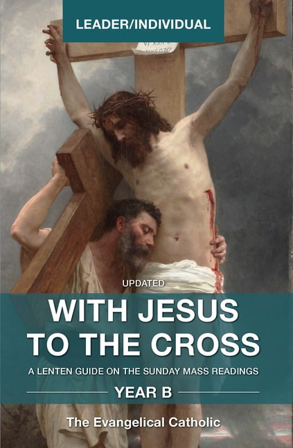 With Jesus to the Cross, Year B: Leader/Individual (Paperback ...