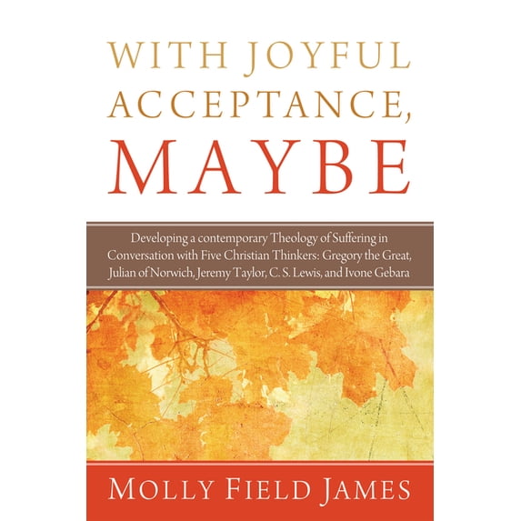 With Joyful Acceptance, Maybe (Hardcover)