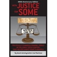 thumbnail image 1 of With Justice for Some: Politically Charged Criminal Trials in the Early 20th Century That Helped Shape Today's America, (Paperback), 1 of 1