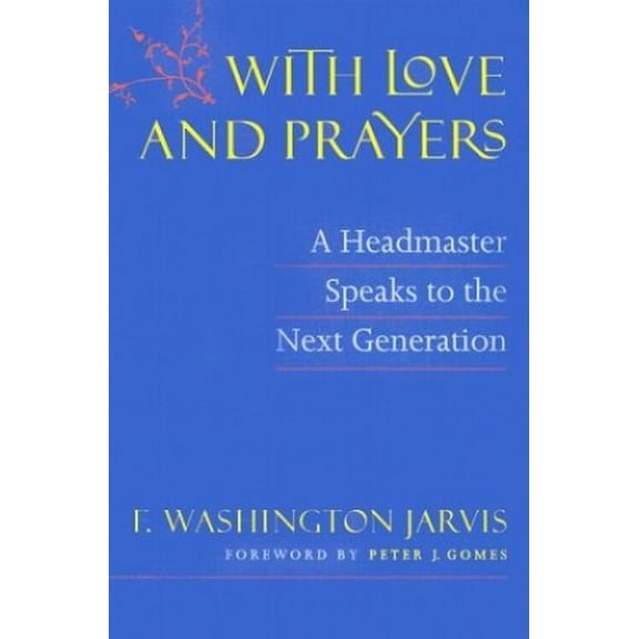 Pre-Owned With Love and Prayers: A Headmaster Speaks to the Next Generation (Paperback) 1567922333 9781567922332