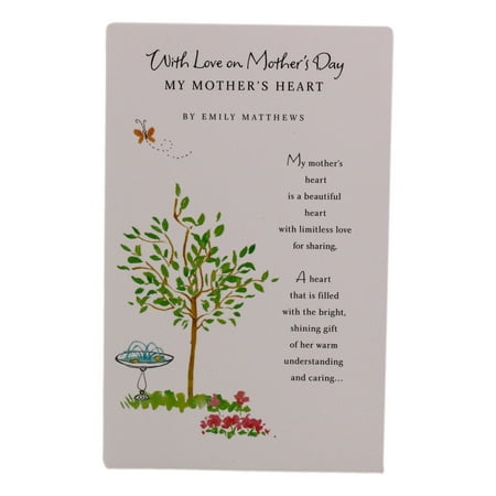 With Love on Mother's Day My Mother's Heart By Emily Matthews My mother's heart ....