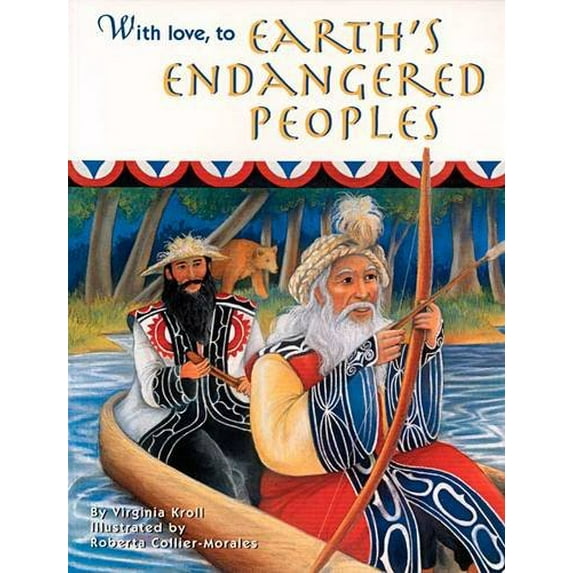 Pre-Owned With Love: To Earth's Endangered Peoples (Sharing Nature With Children Book) (Paperback) 1883220823 9781883220822