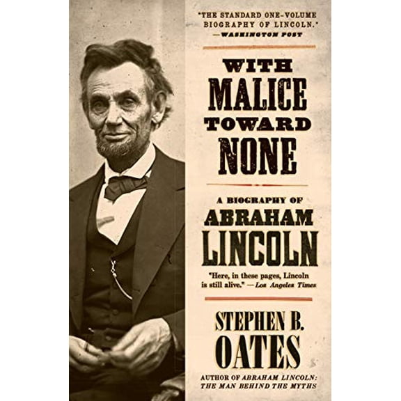 Pre-Owned With Malice Toward None: A Biography of Abraham Lincoln (Paperback) by Stephen B Oates