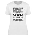 thumbnail image 1 of With Man This Is Impossible T-Shirt Women -Image by Shutterstock, Female 3X-Large, 1 of 2