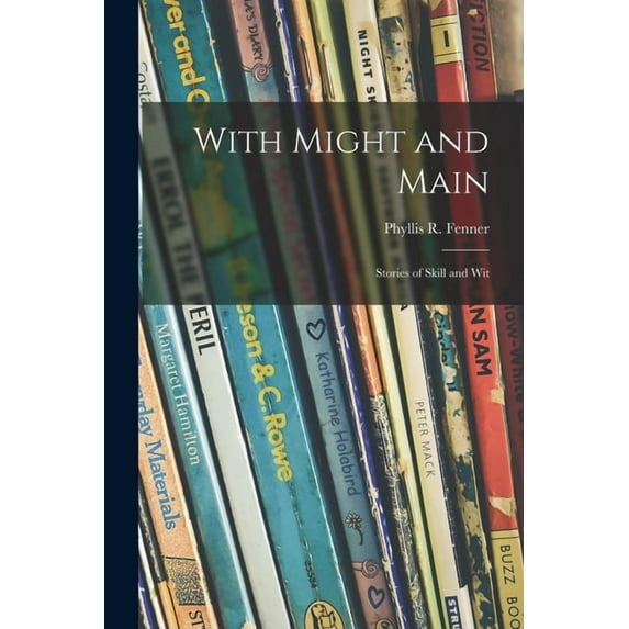 With Might and Main; Stories of Skill and Wit, (Paperback)