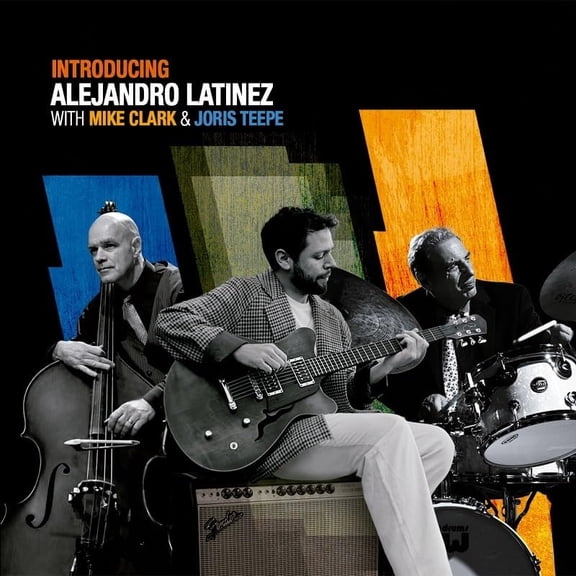 Alejandro Latinez - With Mike Clark & Joris Teepe - Music & Performance - CD