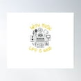 thumbnail image 1 of With Music Life Is Good Poster Wall Art, Modern Wall Decor, 8x12 UNFRAMED, 1 of 3