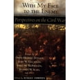 thumbnail image 1 of Pre-Owned With My Face to the Enemy: Perspectives on the Civil War (Hardcover) 0399147373 9780399147371, 1 of 1