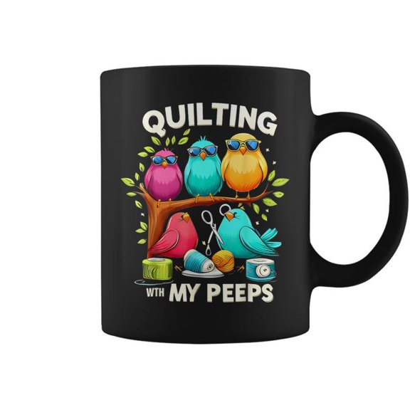 With My Peeps Quilting For Women Coffee Mugs