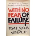 thumbnail image 1 of Pre-Owned With no fear of failure: Recapturing your dreams through creative enterprise (Hardcover) 0849902932 9780849902932, 1 of 1