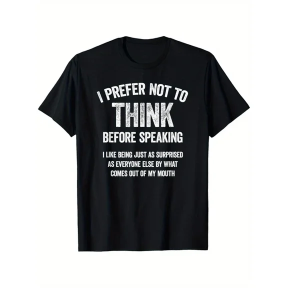 With, Prefer Not To For Think Before Speaking" Funny Graphic T-Shirt Unisex Birthday Gifts