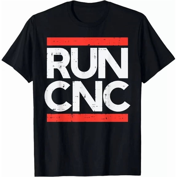 With Run Cnc Programmers Machinist Engineer T-Shirt S-5XL Birthday Gifts; For Men & Women