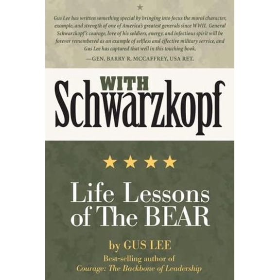 With Schwarzkopf : Life Lessons of the Bear