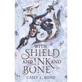 thumbnail image 1 of With Shield and Ink and Bone, (Paperback), 1 of 1