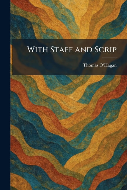 With Staff and Scrip, (Paperback)