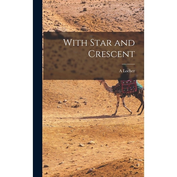With Star and Crescent, (Hardcover)