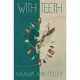 thumbnail image 1 of With Teeth (Paperback) by Natanya Ann Pulley, 1 of 1