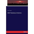 thumbnail image 1 of With Thackeray in America, (Paperback), 1 of 1