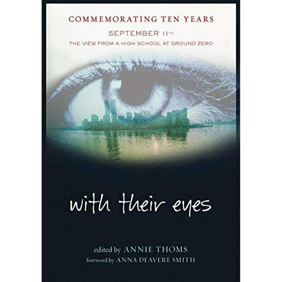 Pre-Owned With Their Eyes: September 11th: The View from a High School at Ground Zero (Paperback) 0060517182 9780060517182