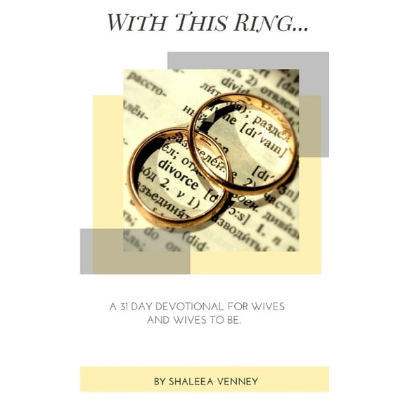 With This Ring: A 31 Day Devotional For Wives and Wives to Be, (Paperback)