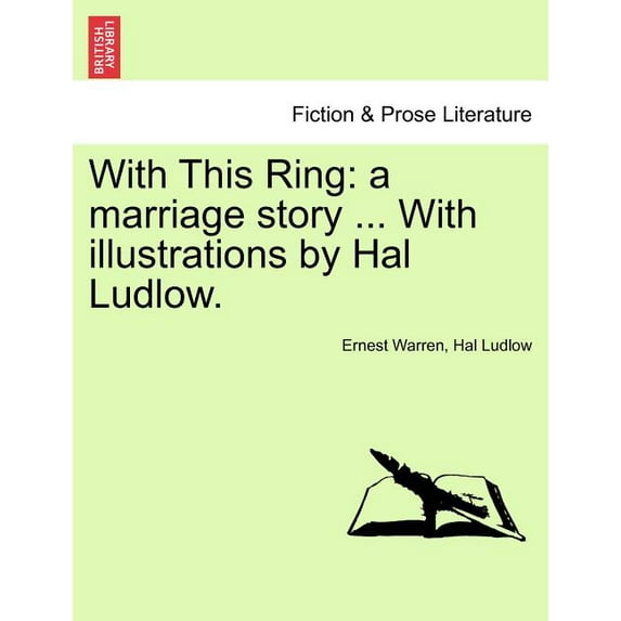 With This Ring : A Marriage Story ... with Illustrations by Hal Ludlow. (Paperback)
