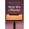 thumbnail image 1 of With Wit and Wonder: The Preacher's Use of Humour and Imagination, (Paperback), 1 of 1