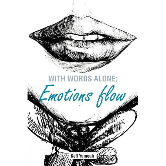 With Words Alone; Emotions Flow, (Paperback)