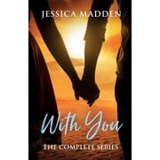 With You With You The Complete Series, Paperback
