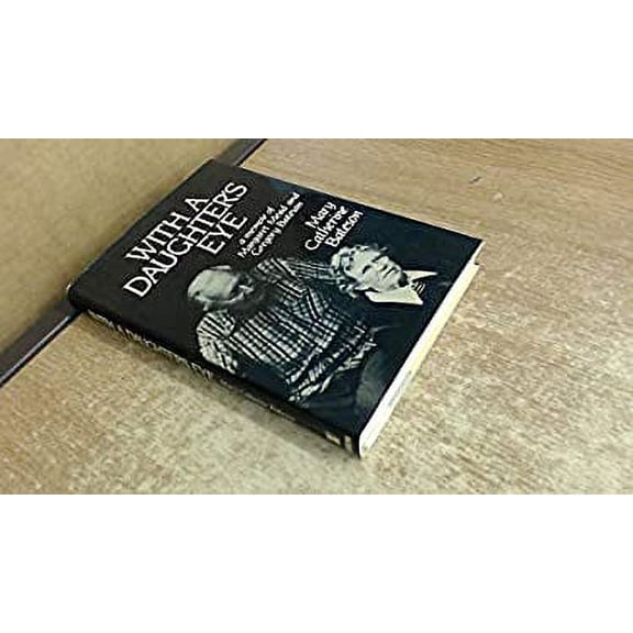 Pre-Owned With a Daughter's Eye: A Memoir of Margaret Mead and Gregory Bateson Paperback