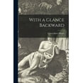thumbnail image 1 of With a Glance Backward, (Paperback), 1 of 1